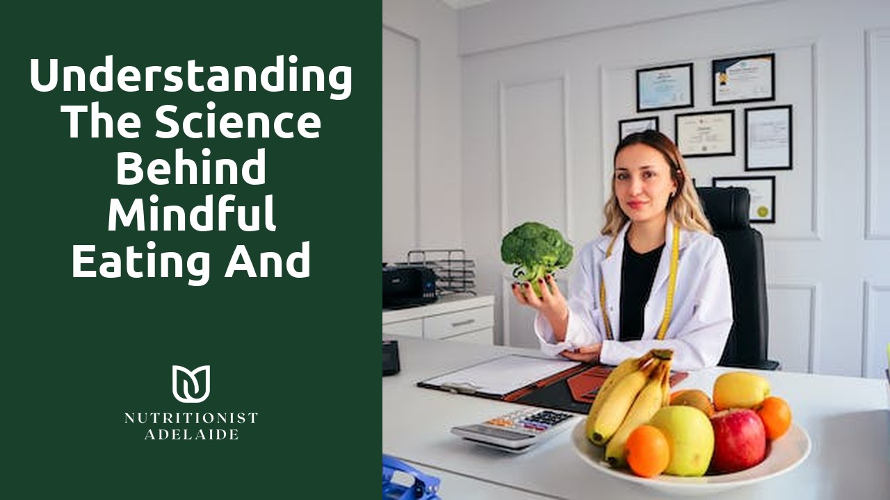 Understanding The Science Behind Mindful Eating And Its Effects On Metabolism